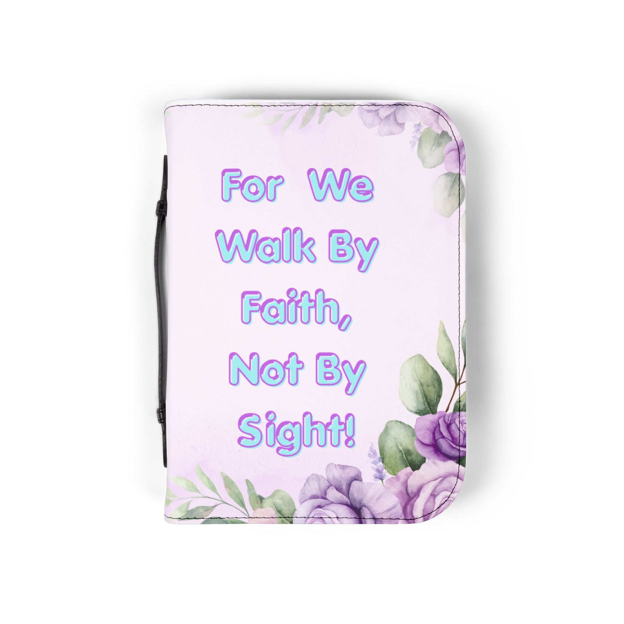 For We Walk By Faith Not By Sight Bible Cover | Floral Cross Scripture