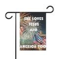 She Loves Jesus And America Too Garden Flag | House Banner, Patriotic Fireworks