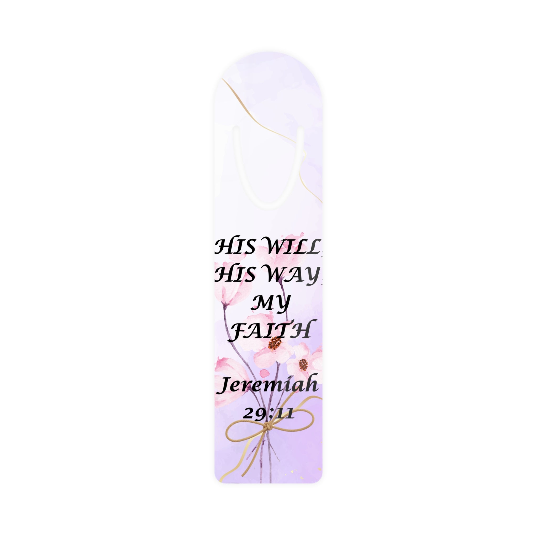 His Will His Way My Faith Jeremiah 29:11 Bookmark | Floral Scripture Metal Bookmark