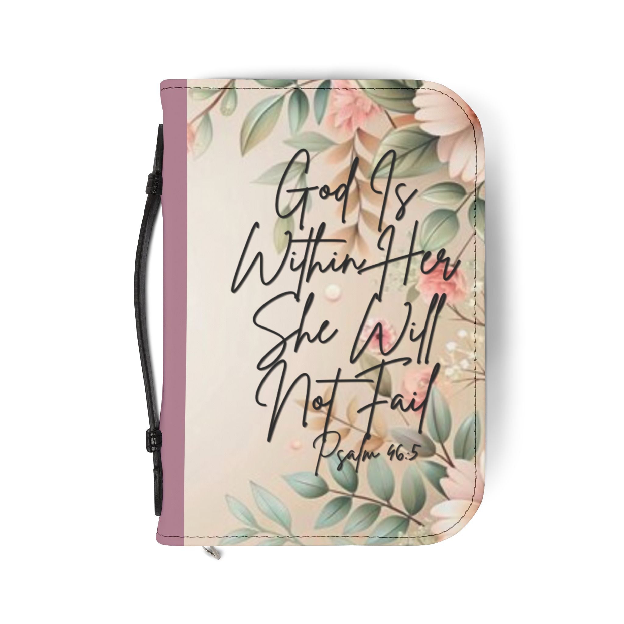 Bible Cover - "God Is Within Her, She Will Not Fail" Floral Zippered Bible Case